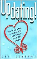 Updating! : How to Get a Man or Woman Who Once Seemed out of Your League