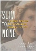 Slim to None: A Journey Through the Wasteland of Anorexia Treatment