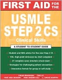 First Aid for the USMLE Step 2 CS Clinical Skills: A Student to Student Guide