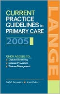 Current Practice Guidelines in Primary Care 2005