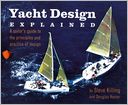 download Yacht Design Explained : A Boat Owner's Guide to the Principles and Practice of Design book