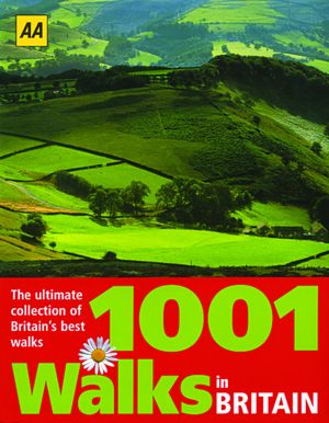 1,001 Walks in Britain: AA Guide