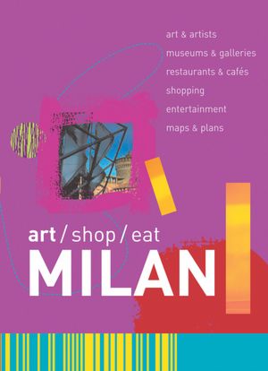 Art/Shop/Eat: Milan