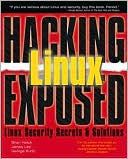 Hacking Linux Exposed