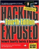 Hacking Exposed: Network Security Secrets and Solutions, Fourth Edition