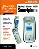 How to Do Everything with Your Smartphone Windows Mobile Edition
