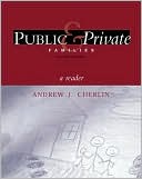 Public and Private Families: A Reader