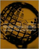 Managing the Global Corporation: Case Studies in Strategy and Management