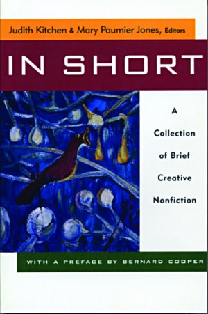 In Short: A Collection of Brief Creative Nonfiction: A Gathering of Brief Creative Nonfiction