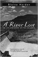 A River Lost by Blaine Harden: Book Cover