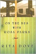On the Bus with Rosa Parks by Rita Dove: Book Cover