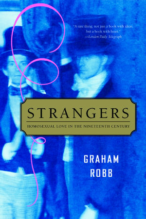 Strangers: Homosexual Love in the Nineteenth Century