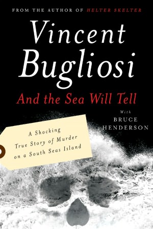 Free download pdf format books And the Sea Will Tell by Vincent Bugliosi