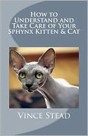 download How to Understand and Take Care of Your Sphynx Kitten & Cat book