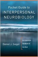 Pocket Guide to Interpersonal Neurobiology by Daniel J. Siegel: NOOK Book Cover
