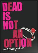 download Dead Is Not an Option (Dead Is Series #5) book