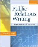 Public Relations Writing: the Essentials of Style and Format