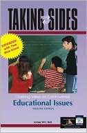Taking Sides : Clashing Views on Controversial Educational Issues - Revised and Expanded