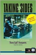 Taking Sides: Clashing Views on Controversial Social Issues, Twelfth Edition