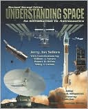 Understanding Space : An Introduction to Astronautics (Space Technology Series0