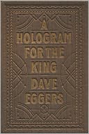 A Hologram for the King by Dave Eggers: NOOK Book Cover