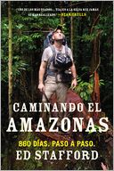 Caminando el Amazonas by Ed Stafford: Book Cover