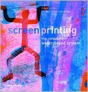 download Screenprinting : The Complete Water-Based System book
