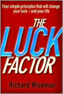 The Luck Factor: The Scientific Study of the Lucky Mind