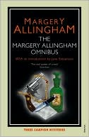 Margery Allingham Omnibus: Includes Sweet Danger, The Case of the Late Pig, The Tiger in the Smoke