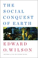 The Social Conquest of Earth by Edward O. Wilson: Book Cover