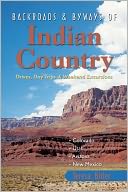 download Backroads & Byways of Indian Country : Drives, Day Trips and Weekend Excursions: Colorado, Utah, Arizona, New Mexico book