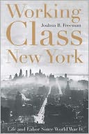 Working-Class New York by Joshua B. Freeman: Book Cover