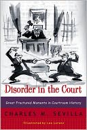 download Disorder in the Court : Great Fractured Moments in Courtroom History book