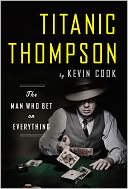 download Titanic Thompson : The Man Who Bet on Everything book