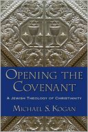 download Opening the Covenant : A Jewish Theology of Christianity book