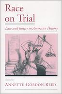 Race on Trial by Annette Gordon-Reed: Book Cover