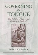 download Governing the Tongue : The Politics of Speech in Early New England book