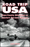 Road Trip USA: Cross-Country Adventures on America's Two-Lane Highways
