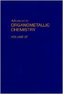 Advances in Organometallic Chemistry: Volume 37