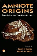 Amniote Origins: Completing the Transition to Land