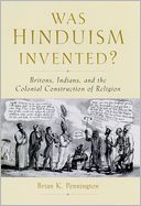 download Was Hinduism Invented? : Britons, Indians, and the Colonial Construction of Religion book