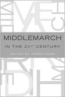 Middlemarch in the Twenty-First Century by Karen Chase: Book Cover