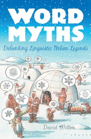 Word Myths - Debunking Linguistic Urban Legends