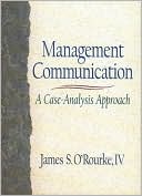 Management Communication : A Case-Analysis Approach