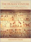 The Human Venture : The Great Enterprise, A World History to 1500, Volume I