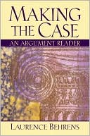 Making the Case : An Argument Reader
