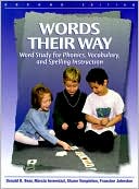 Words Their Way: Word Study for Phonics, Vocabulary, and Spelling Instruction