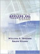 XML: Introduction to Applied XML: Technologies in Business