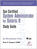 Sun Certified System Administrator for Solaris 8 Study Guide