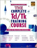 The Complete Tcl/Tk Training Course with CD-ROM